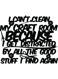 I can't clean my craft room